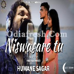 Niswasare tu - Romantic Song By Humane Sagar